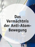 Flyer: Stiftung Atomerbe - Das Vermächtnis der Anti-Atom-Bewegung-Bild